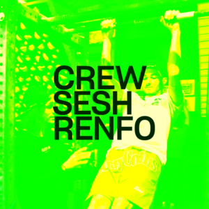 Crew Sess Renfo&rsquo;