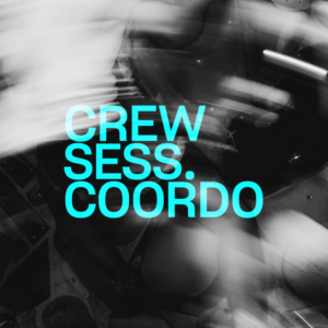 Crew Session – Coordo&rsquo;