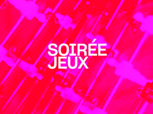 Soirée Jeux