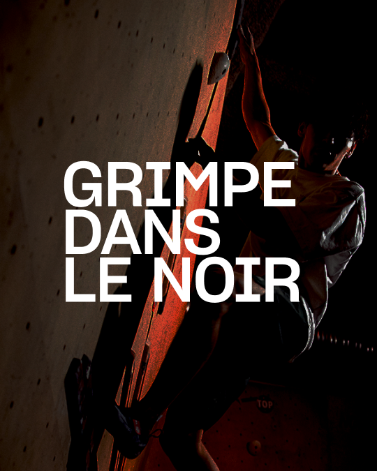 Grimpe dans le noir